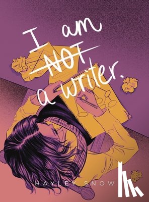 Snow, Hayley - I Am Not A Writer