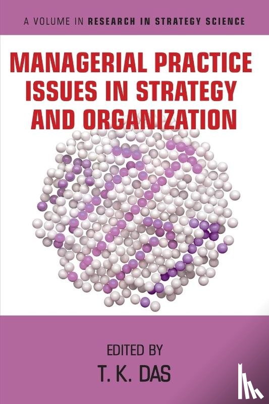  - Managerial Practice Issues in Strategy and Organization