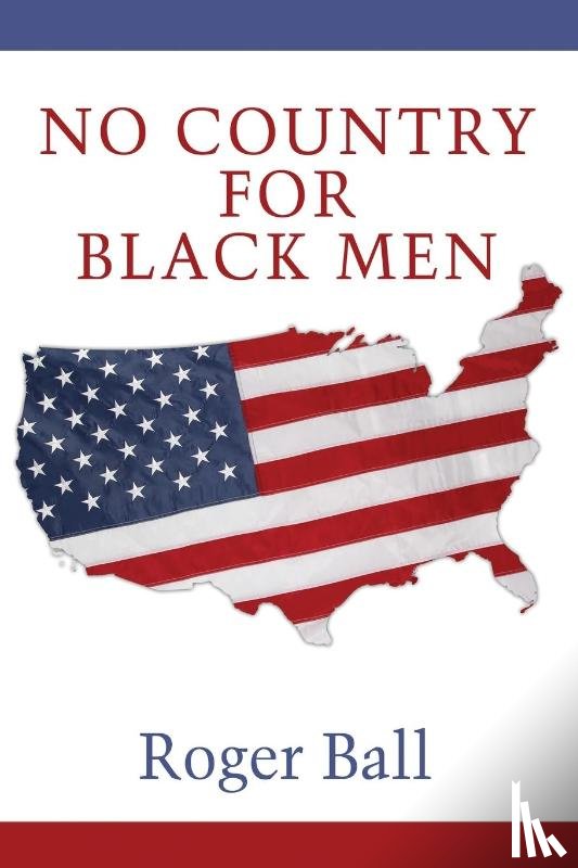 Ball, Roger - No Country for Black Men