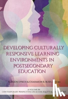  - Developing Culturally Responsive Learning Environments in Postsecondary Education