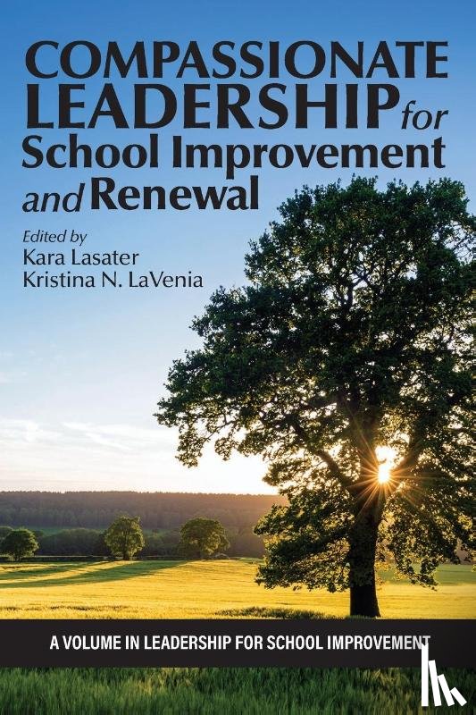  - Compassionate Leadership for School Improvement and Renewal