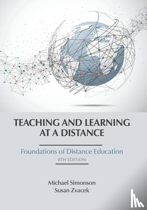 Simonson, Michael, Zvacek, Susan - Teaching and Learning at a Distance