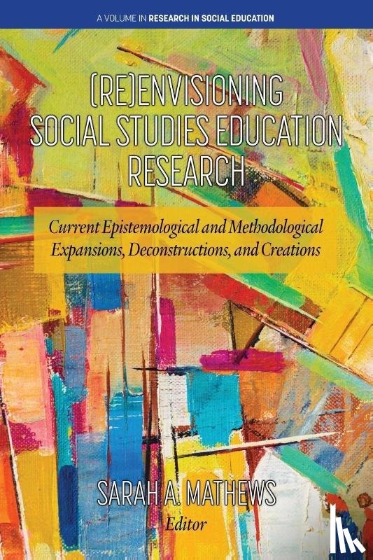  - (Re)Envisioning Social Studies Education Research