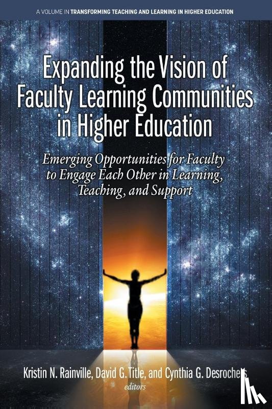  - Expanding the Vision of Faculty Learning Communities in Higher Education