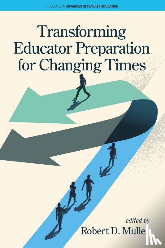  - Transforming Educator Preparation for Changing Times