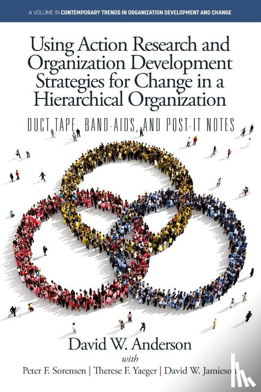 Anderson, David W. - Using Action Research and Organization Development Strategies for Change in a Hierarchical Organization