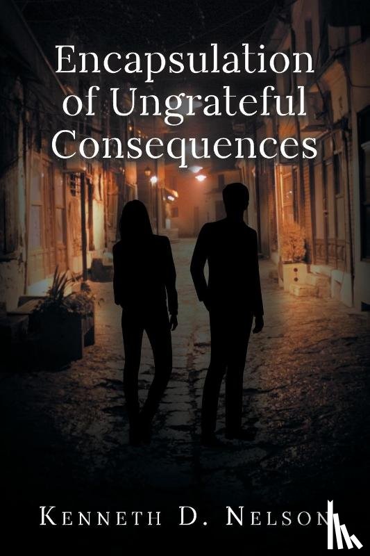 Nelson, Kenneth D. - Encapsulation of Ungrateful Consequences