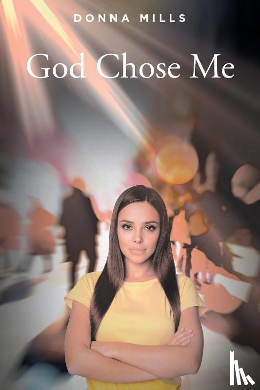 Mills, Donna - God Chose Me