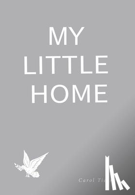 Tierney, Carol - My Little Home