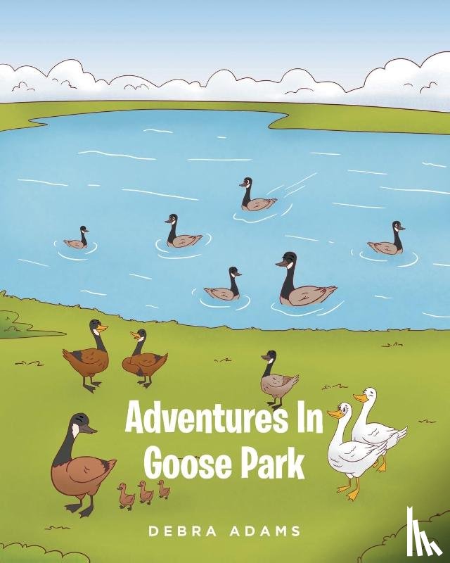 Adams, Debra - Adventures In Goose Park