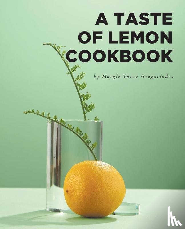 Gregoriades, Margie Vance - A Taste of Lemon Cookbook