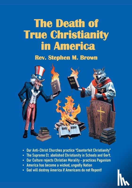 Brown, Pastor Stephen M. - The Death Of True Christianity In America