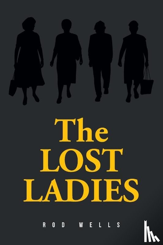 Wells, Rod - THE LOST LADIES