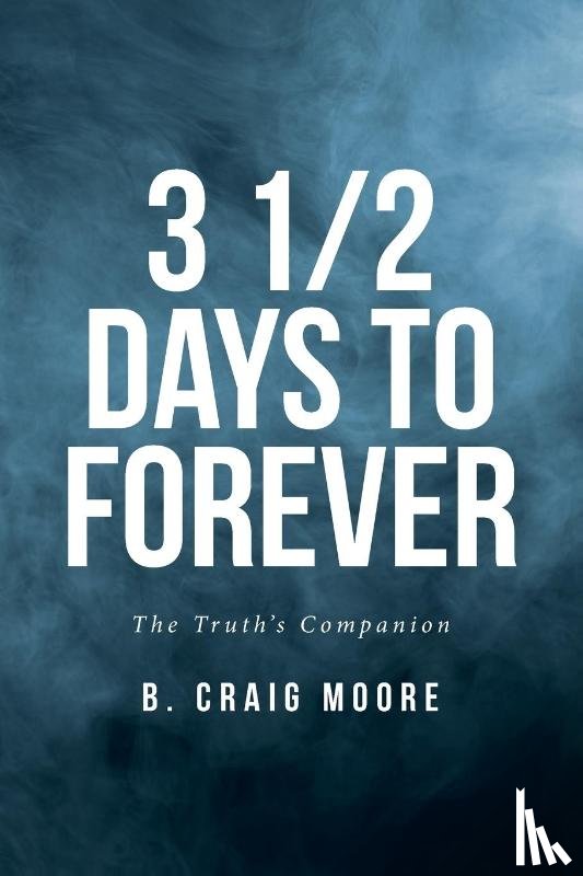Moore, B. Craig - 3 1/2 Days to Forever