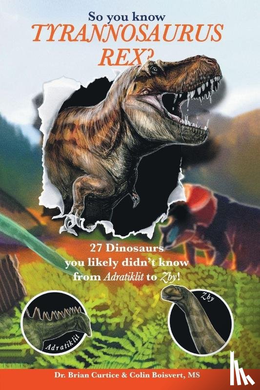 Curtice, Brian, Boisvert, Colin - So you know Tyrannosaurus Rex?