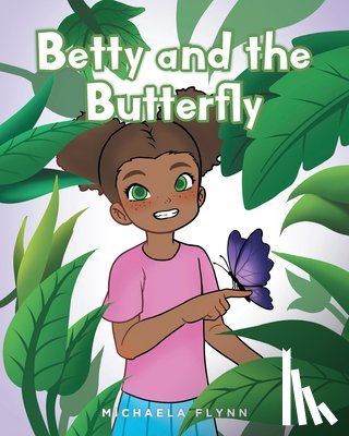 Flynn, Michaela - Betty and the Butterfly