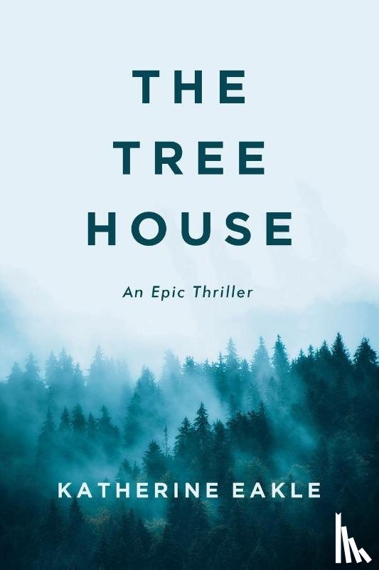 Eakle, Katherine - The Tree House