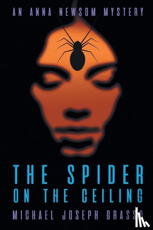 Grasso, Michael Joseph - The Spider on the Ceiling