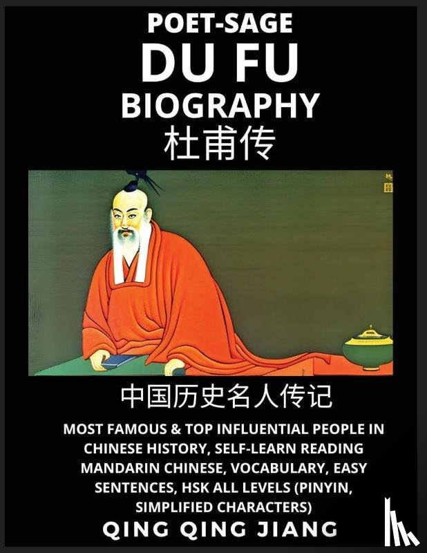 Jiang, Qing Qing - Du Fu Biography - Poet-Sage, Most Famous & Top Influential People in Chinese History, Self-Learn Reading Mandarin Chinese, Vocabulary, Easy Sentences, HSK All Levels (Pinyin, Simplified Characters)