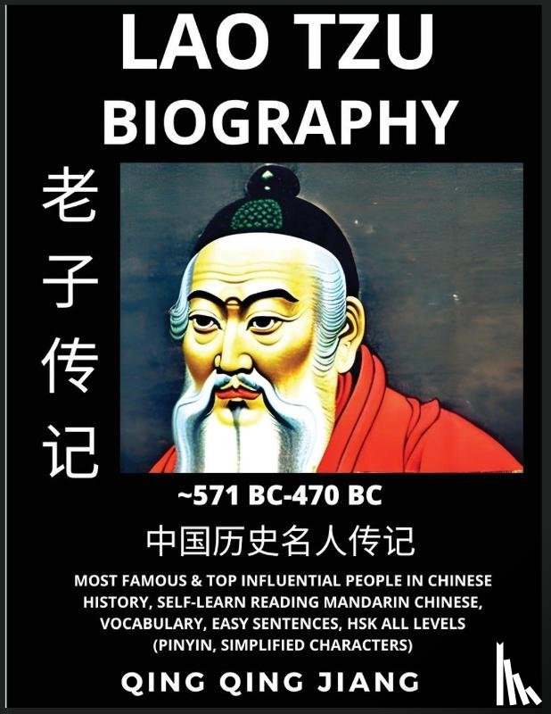 Jiang, Qing Qing - Lao Tze Biography - Lao Zi, Most Famous &Top Influential People in History, Self-Learn Reading Mandarin Chinese, Vocabulary, Easy Sentences, HSK All Levels, Pinyin, Simplified Characters