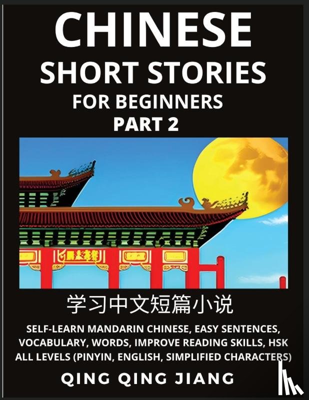 Jiang, Qing Qing - Chinese Short Stories for Beginners (Part 2)
