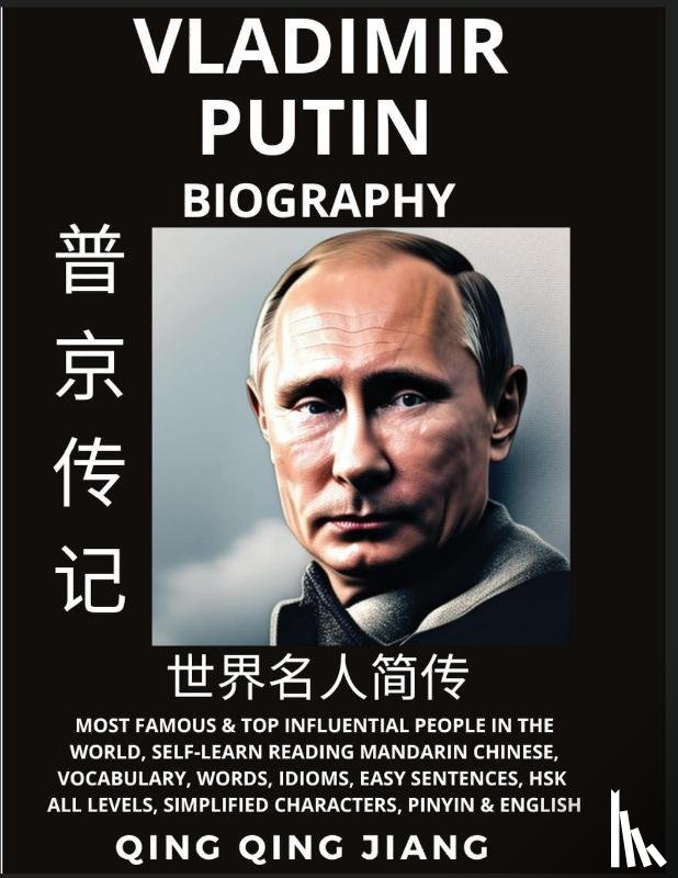 Jiang, Qing Qing - Vladimir Putin Biography