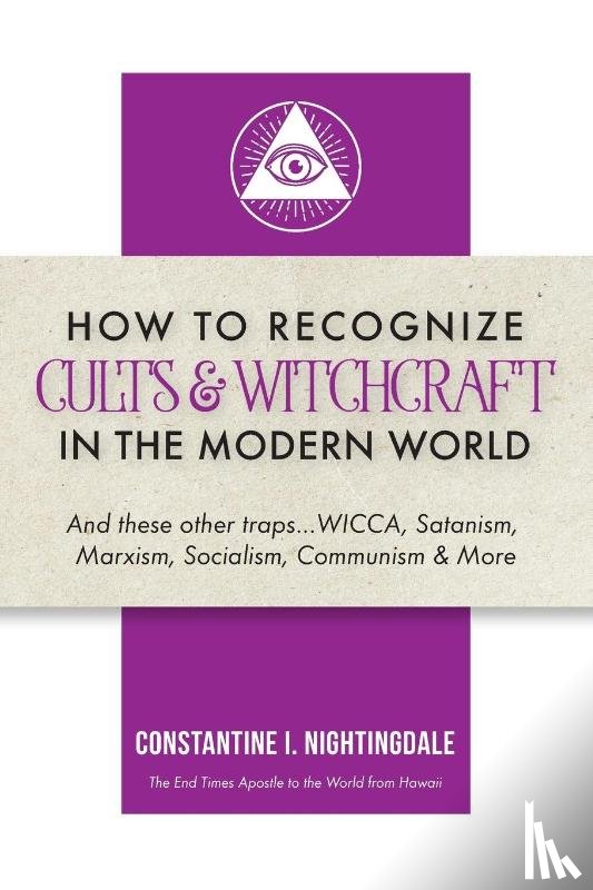 Nightingdale, Constantine I. - How to Recognize Cults & Witchcraft in the Modern World
