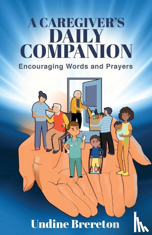 Brereton, Undine - A Caregiver's Daily Companion