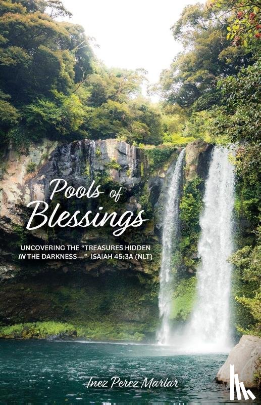 Perez Marlar, Inez - Pools of Blessings