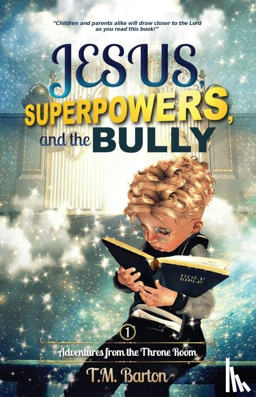 Barton, T. M. - Jesus, Superpowers, and the Bully