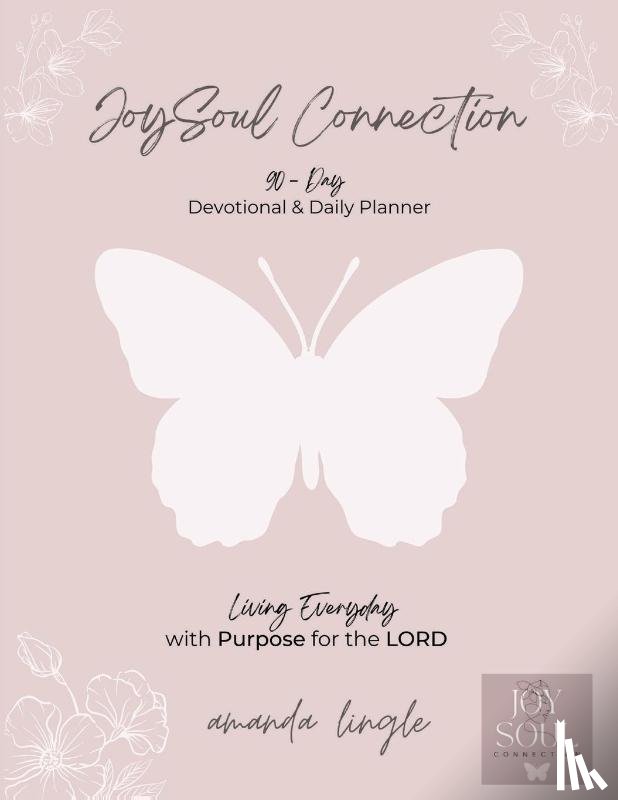 Lingle, Amanda - JoySoul Connection 90-Day Devotional & Daily Planner