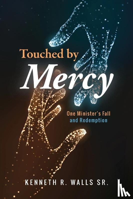 Walls, Kenneth R - Touched by Mercy