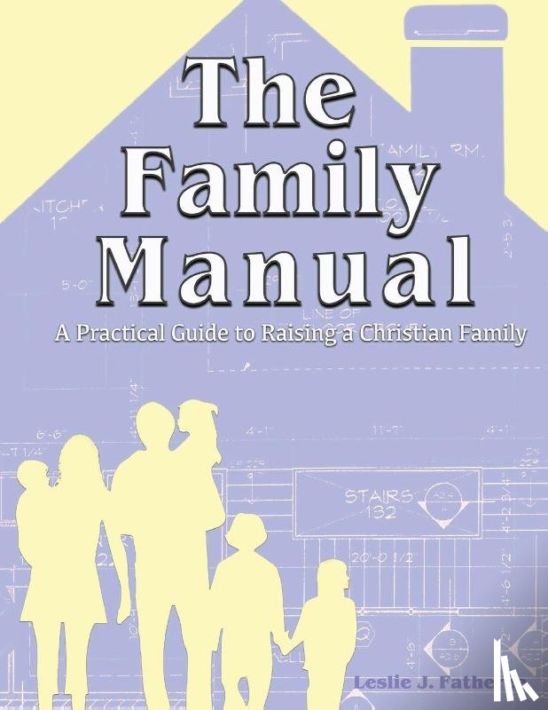 Fatheree, Leslie J. - The Family Manual