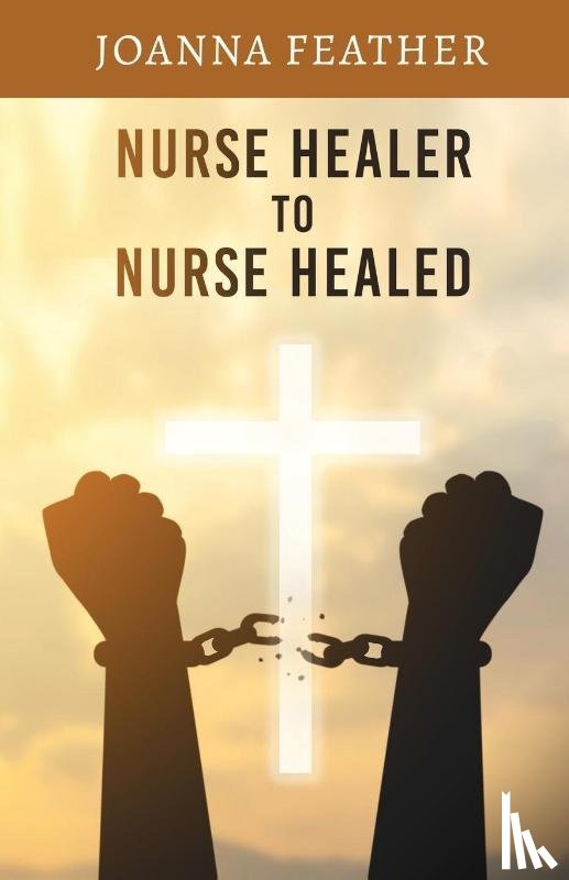 Feather, Joanna - Nurse Healer to Nurse Healed