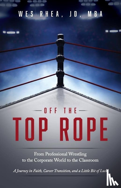 Rhea, Wes - Off the Top Rope