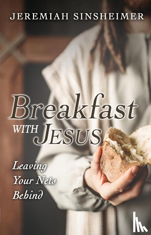 Sinsheimer, Jeremiah - Breakfast With Jesus