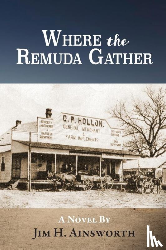 Ainsworth, Jim H. - Where the Remuda Gather