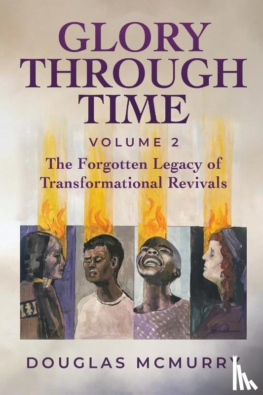 McMurry, Douglas - Glory Through Time Volume 2