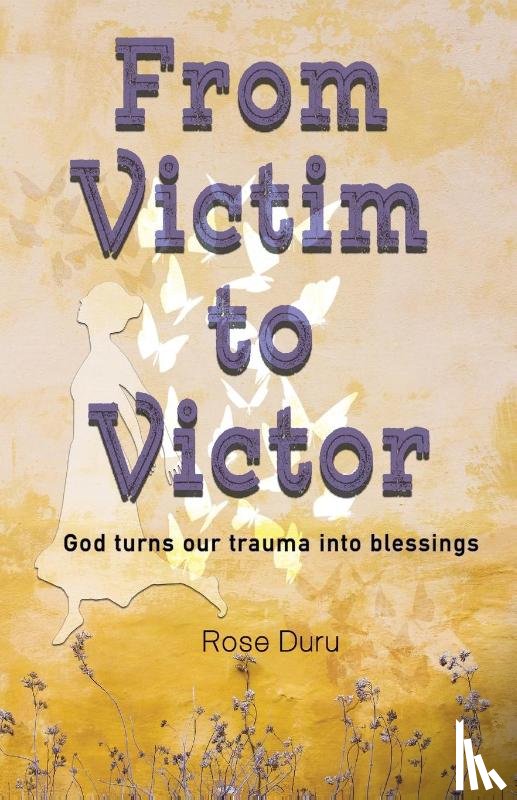 Duru, Rose - From Victim to Victor