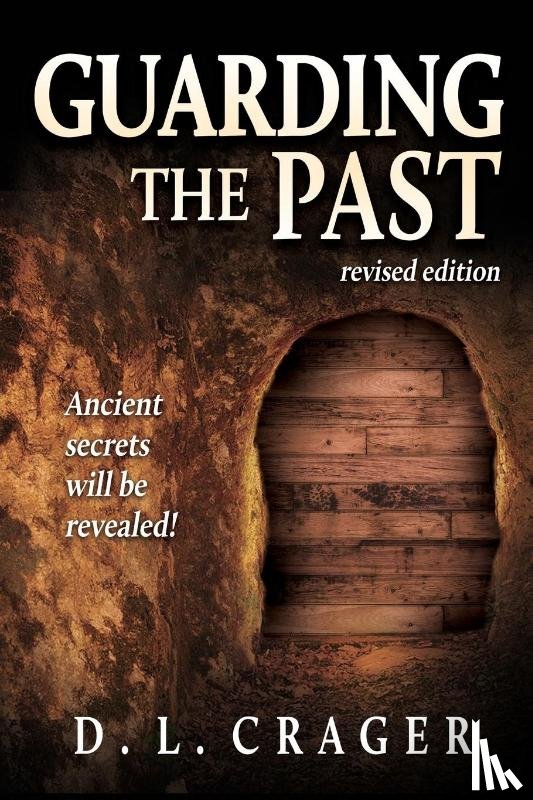Crager, D. L. - Guarding the Past, Revised Edition