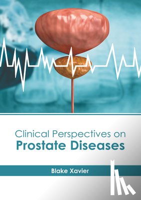 Xavier, Blake - Clinical Perspectives on Prostate Diseases