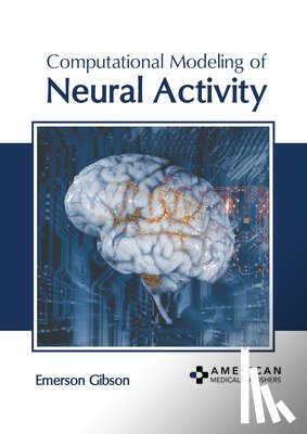 Gibson, Emerson - Computational Modeling of Neural Activity