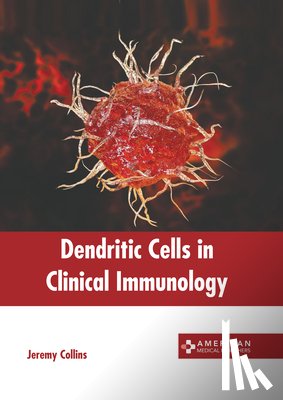 Collins, Jeremy - Dendritic Cells in Clinical Immunology