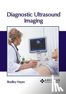 Hayes, Bradley - Diagnostic Ultrasound Imaging