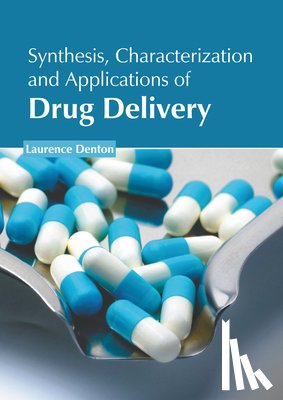 Denton, Laurence - Synthesis, Characterization and Applications of Drug Delivery