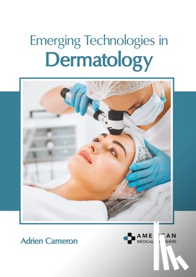 Cameron, Adrien - Emerging Technologies in Dermatology