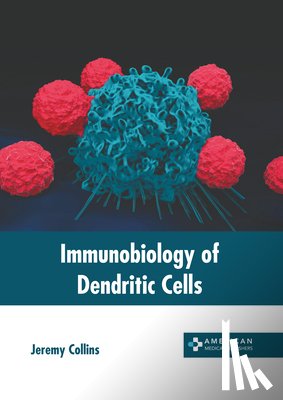 Collins, Jeremy - Immunobiology of Dendritic Cells