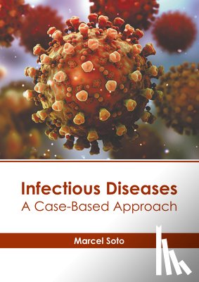 Soto, Marcel - Infectious Diseases: A Case-Based Approach