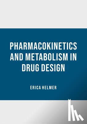 Helmer, Erica - Pharmacokinetics and Metabolism in Drug Design