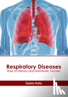 Holly, Sansa - Respiratory Diseases: Role of Dietary and Metabolic Factors